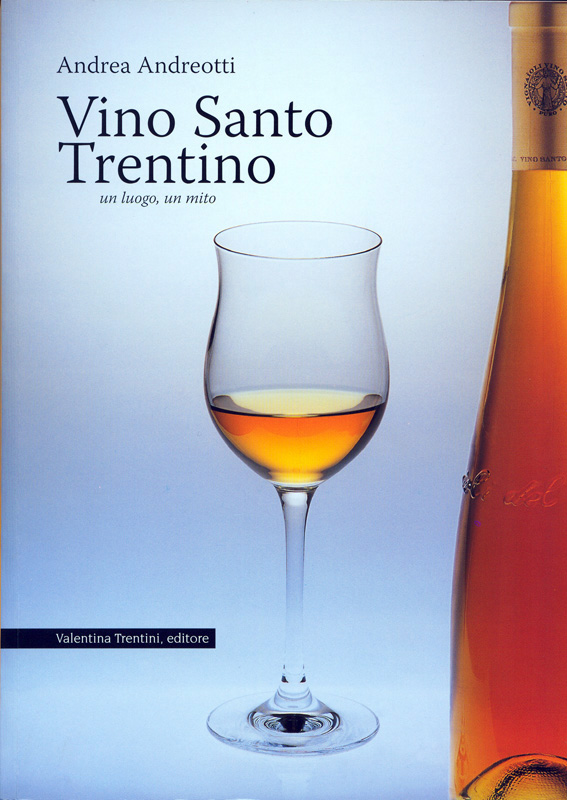» Lo straordinario Vino Santo Trentino